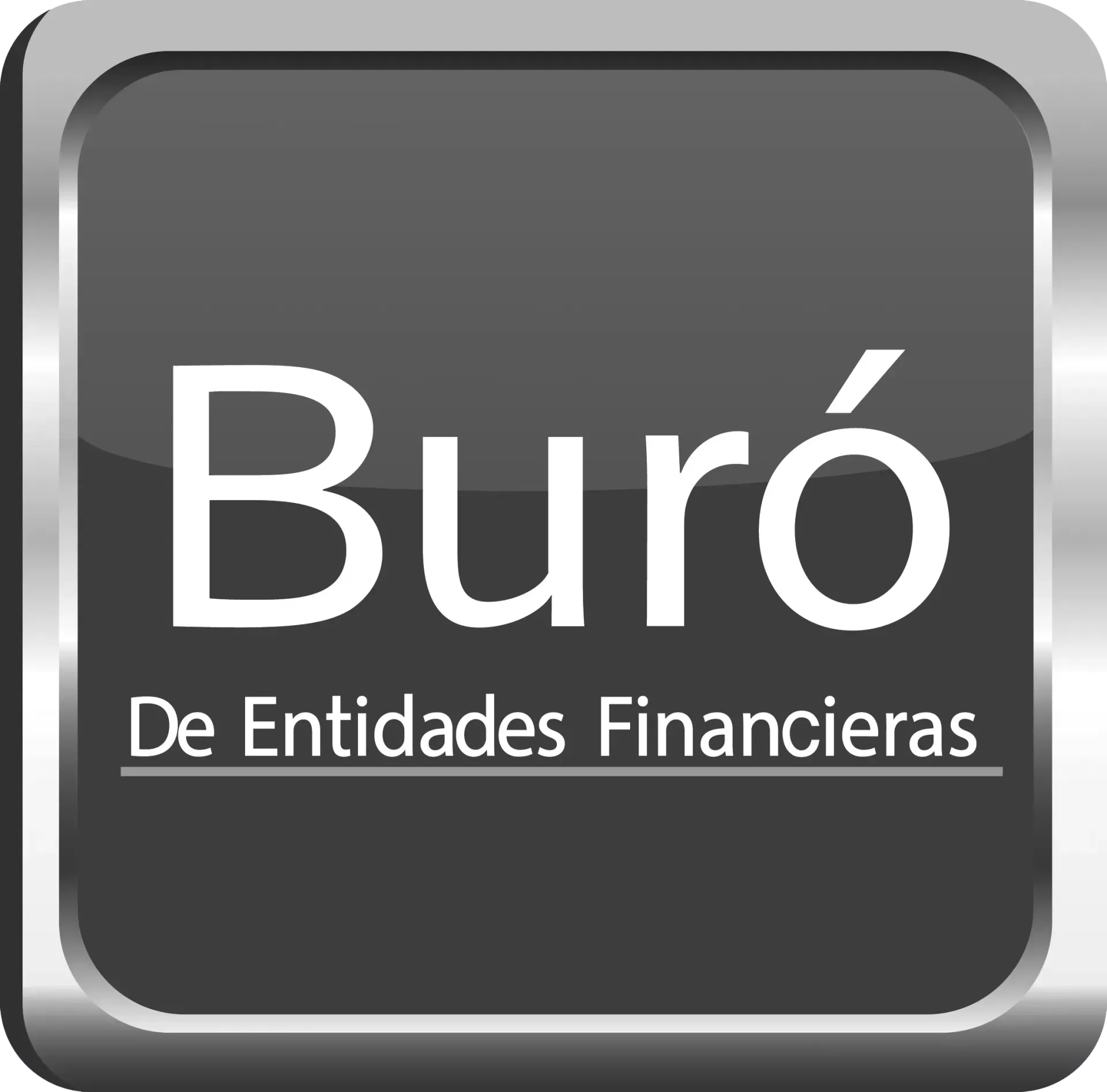 Logo cuadrado con la palabra Buró y el texto De Entidades Financieras debajo en blanco sobre fondo oscuro.